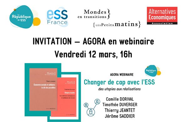 AGORA - Webinaire : changer de cap avec l'ESS, des utopies aux réalisations