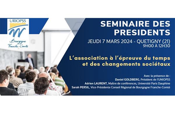 L'URIOPSS présente le Séminaire des présidents : L’association à l’épreuve du temps et des changements sociétaux