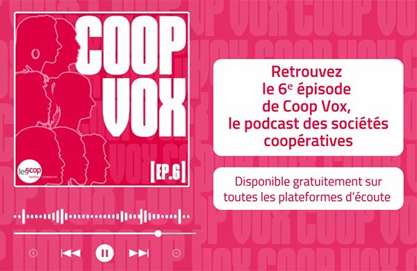 Le podcast des sociétés coopératives