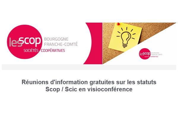 Réunions d'information gratuites sur les statuts Scop / Scic en visioconférence