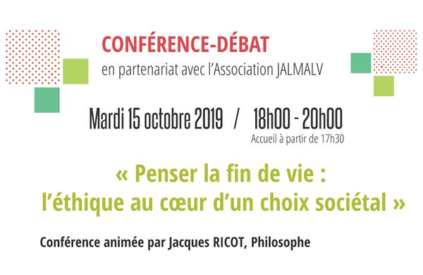 Conférence : “penser la fin de vie : l’éthique au coeur d’un choix sociétal” 