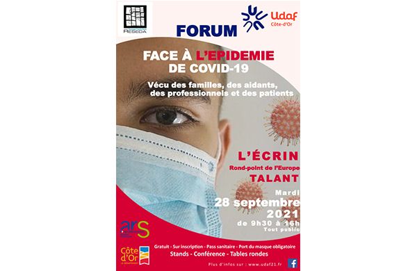 Forum UDAF21 : Face à l'épidémie de Covid 19 : vécu des familles, des aidants, des professionnels et des patients 