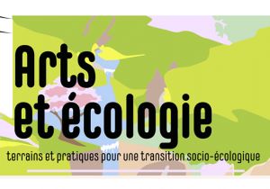 Séminaires ARTIS & CIMÉOS : Arts et écologie 