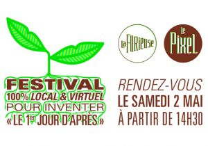 Festival 100% local et virtuel pour inventer "Le 1er jour d'après"