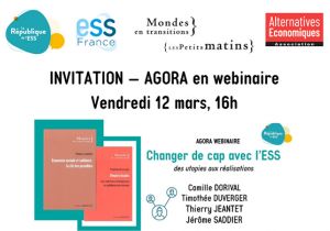 AGORA - Webinaire : changer de cap avec l'ESS, des utopies aux réalisations