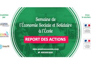 Report des actions "Semaine de l'ESS à l'Ecole" 2020