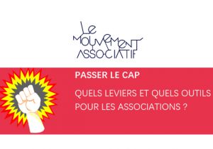 Passer le cap : quels leviers et outils pour les associations?