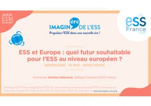 ESS et Europe : quel futur souhaitable  pour l’ESS au niveau européen ?