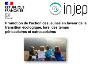 Promotion de l’action des jeunes pour la transition écologique lors des temps périscolaires et extra scolaires