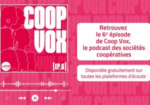 Le podcast des sociétés coopératives