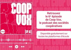 Coop Vox, le podcast des sociétés coopératives