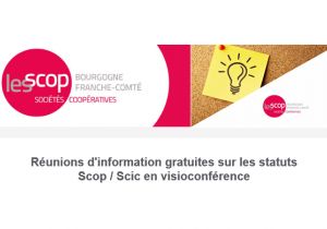 Réunions d'information gratuites sur les statuts Scop / Scic en visioconférence