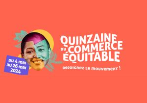 La quinzaine du commerce équitable