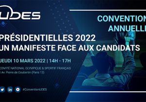 Convention annuelle de l'UDES « Présidentielles 2022 : Un manifeste face aux candidats »