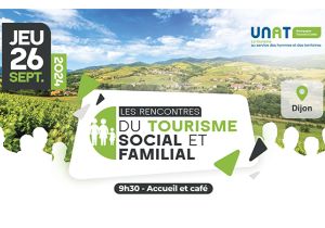 Rencontre régionale du Tourisme Social et Familial 